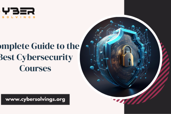 Complete Guide to the Best Cybersecurity Courses