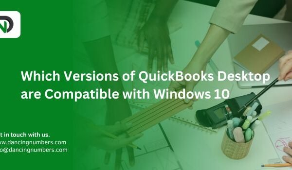 Which Versions of QuickBooks Desktop are Compatible with Windows 10