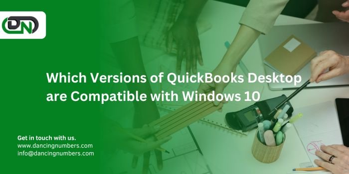 Which Versions of QuickBooks Desktop are Compatible with Windows 10