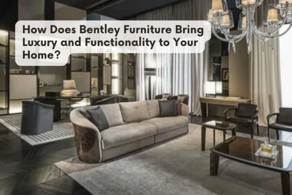 Bentley Furniture