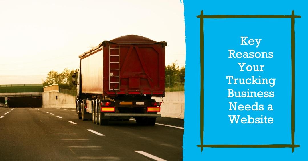 Key Reasons Your Trucking Business Needs a Website