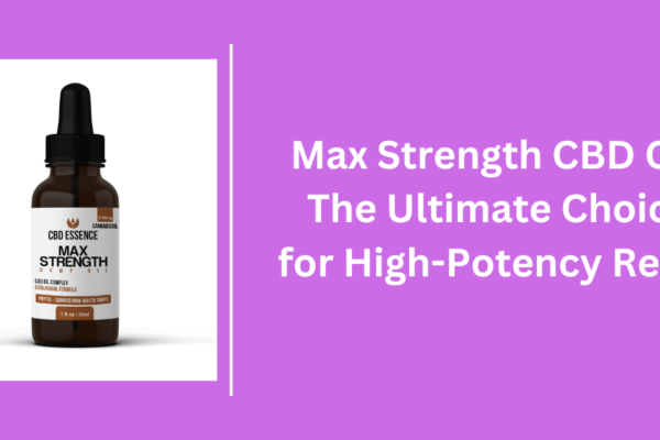 Max Strength CBD Oil