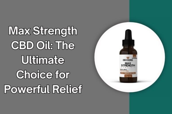 Max Strength CBD Oil