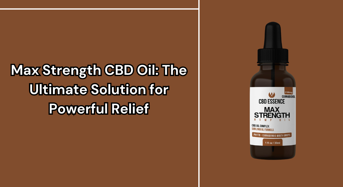 Max Strength CBD Oil
