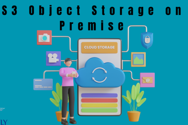 S3 Object Storage on Premise