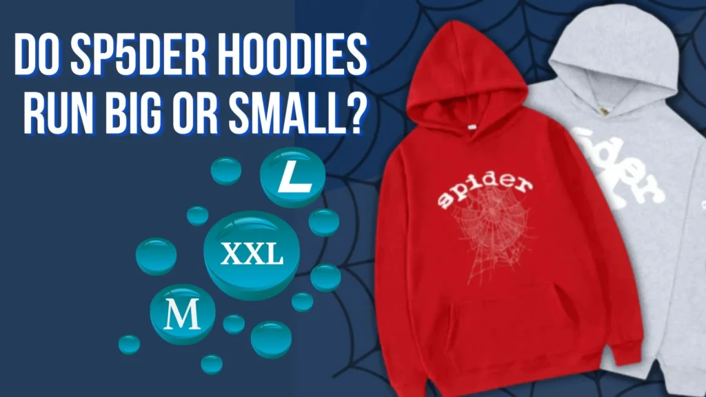 Sp5der-Hoodies-Run-Big-or-Small-1024x576