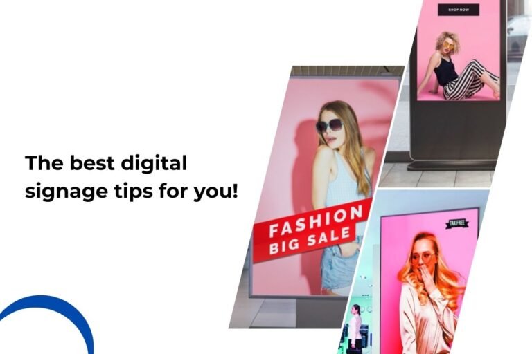 The best digital signage tips for you!