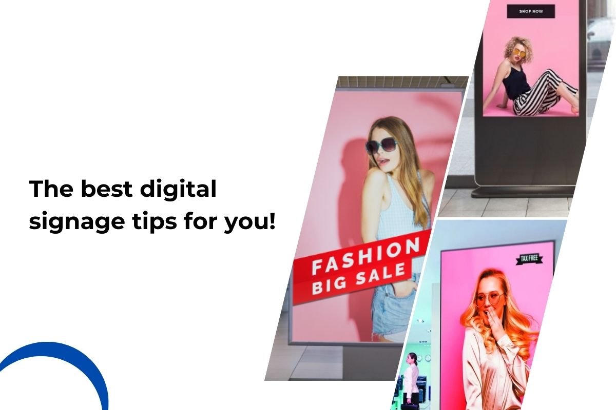 The best digital signage tips for you!