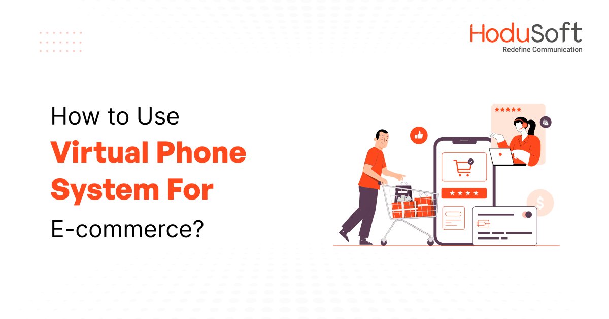 Virtual Phone Systems For E-commerce