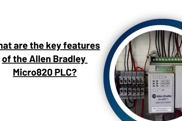 What are the key features of the Allen Bradley Micro820 PLC? What are the key features of the Allen Bradley Micro820 PLC?