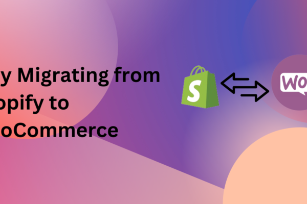 Why Migrating from Shopify to WooCommerce